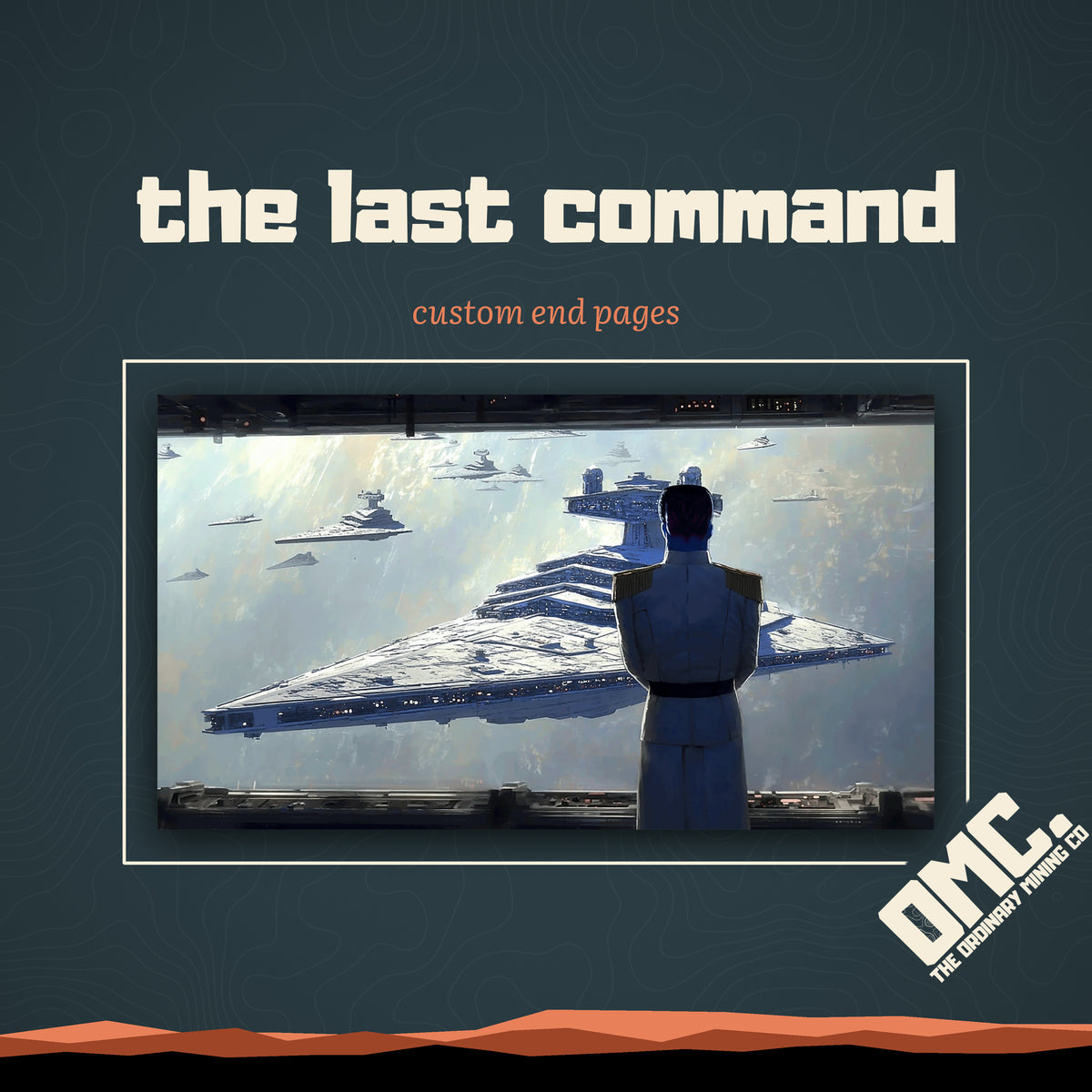 The Last Command custom end pages: a commander in white watches a Star Destroyer from the bridge